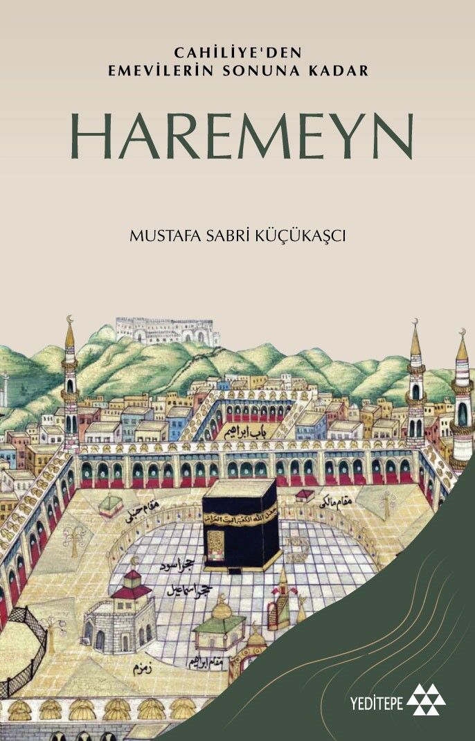 Haremeyn - Cahiliye'den Emevilerin Sonuna Kadar
