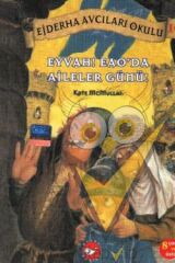 Ejderha Avcıları Okulu 10 Eyvah! Eao’da Aileler Günü!