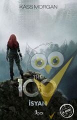 The 100 - İsyan (4. Kitap)