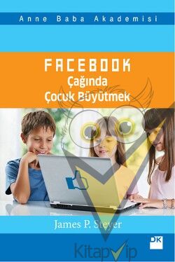 Facebook Çağında Çocuk Büyütmek