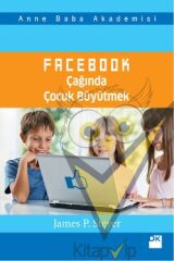 Facebook Çağında Çocuk Büyütmek