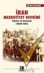 İran Meşrutiyet Devrimi Güçler ve Amaçlar (1906-1911)