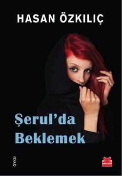 Şerul’da Beklemek