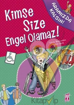 Kimse Size Engel Olamaz!