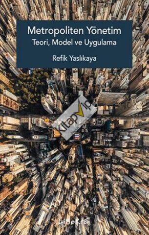 Metropoliten Yönetim Teori, Model ve Uygulama