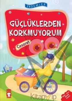 Güçlüklerden Korkmuyorum - Cesaret