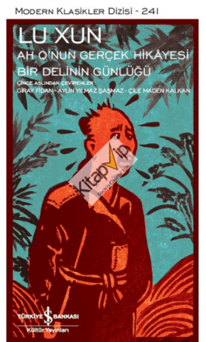 Ah Q’nun Gerçek Hikayesi ile Bir Delinin Günlüğü