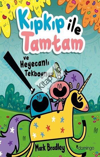 Kıpkıp ile Tamtam ve Heyecanlı Tekboynuz