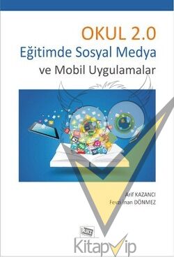 Okul 2.0 Eğitimde Sosyal Medya Ve Mobil Uygulamalar