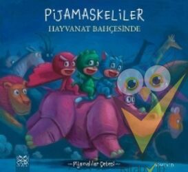 Pijamaskeliler Hayvanat Bahçesinde