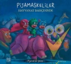 Pijamaskeliler Hayvanat Bahçesinde