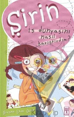 Şirin - İş Dünyasını Nasıl Karıştırdım?