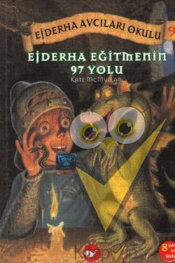 Ejderha Avcıları Okulu 9 Ejderha Eğitmenin 97 Yolu