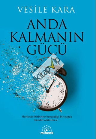 Anda Kalmanın Gücü