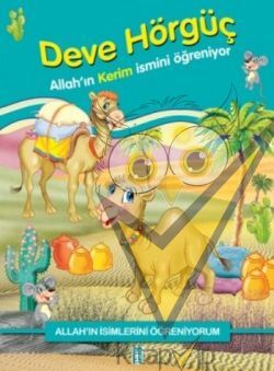 Allah'ın İsimlerini Öğreniyorum: Deve Hörgüç