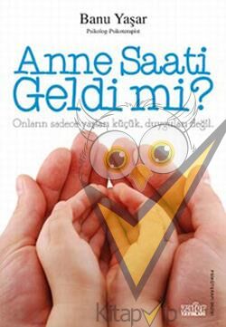 Anne Saati Geldi mi?