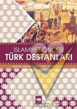 İslamiyet Öncesi Türk Destanları