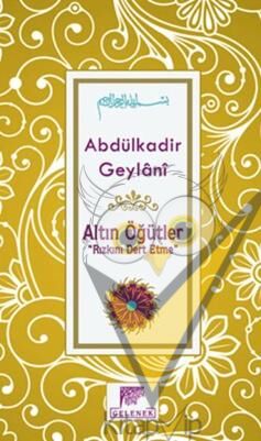 Altın Öğütler - Rızkını Dert Etme