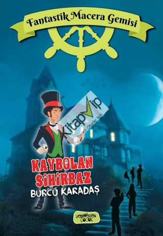Kaybolan Sihirbaz;Fantastik Macera Gemisi