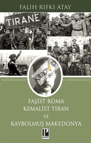 Faşist Roma       Kemalist Tiran ve Kaybolmuş Makedonya