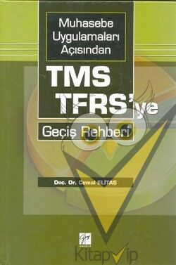 Muhasebe Uygulamaları Açısından TMS-TFRS’ye Geçiş Rehberi