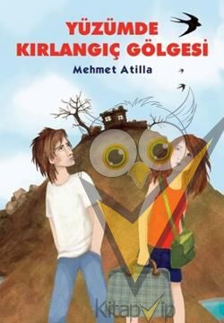 Yüzümde Kırlangıç Gölgesi