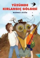 Yüzümde Kırlangıç Gölgesi