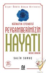 Kainatın Efendisi Peygamberimizin Hayatı -1