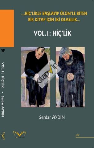 …Hiç'likle Başlayıp Ölüm'le Biten Bir Kitap İçin İki Olasılık…
