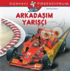 Arkadaşım Yarışçı - Dünyayı Öğreniyorum