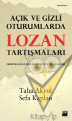 Açık ve Gizli Oturumlarda Lozan Tartışmaları