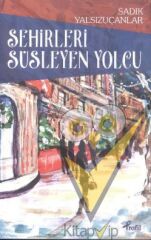 Şehirleri Süsleyen Yolcu