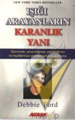 Işığı Arayanların Karanlık Yanı