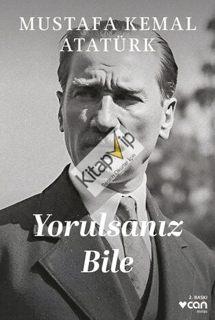Yorulsanız Bile