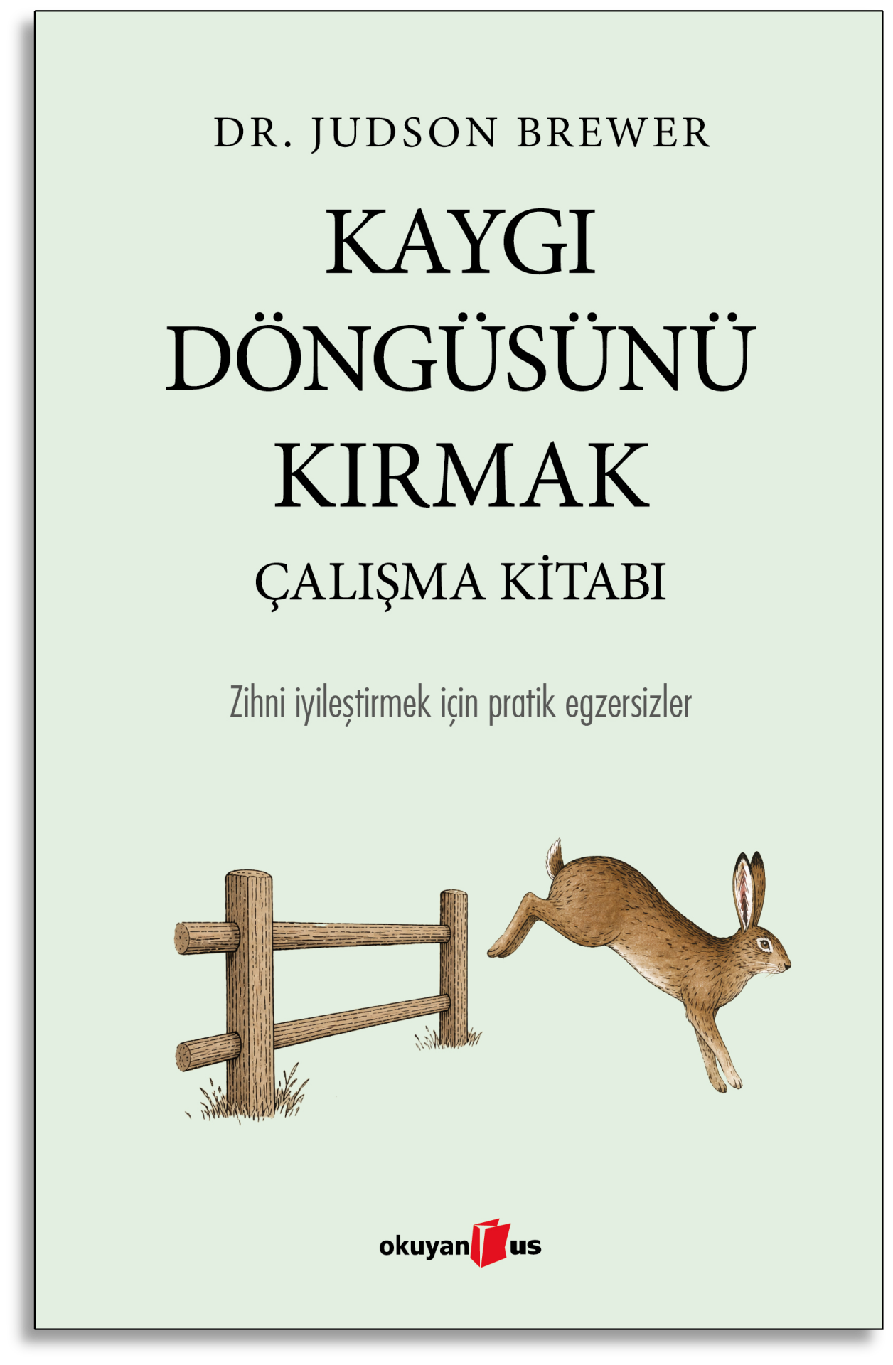 Kaygı Döngüsünü Kırmak Çalışma Kitabı