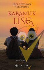 Karanlık Lise 2 - Sizce Güvenmek Hata Mıdır?