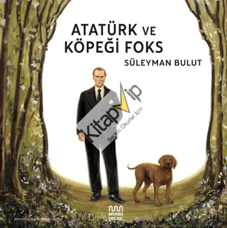 Atatürk ve Köpeği Foks