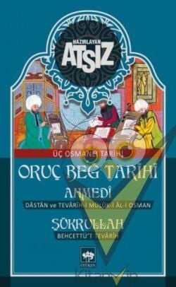 Oruç Beğ Tarihi: Ahmedi-Şükrullah