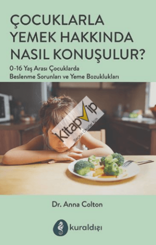 Çocuklarla Yemek Hakkında Nasıl Konuşulur?