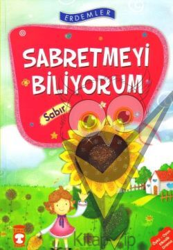 Sabretmeyi Biliyorum - Sabır