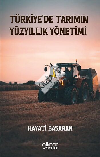 Türkiye’de Tarımın Yüzyıllık Yönetimi