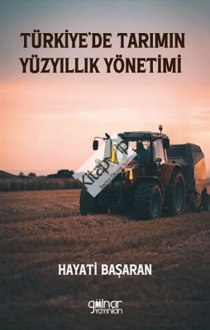 Türkiye’de Tarımın Yüzyıllık Yönetimi