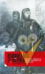Osmanlı’dan 21. Yüzyıla Ekonomik, Kültürel Ve Devlet Felsefesine Ait Değişmeler