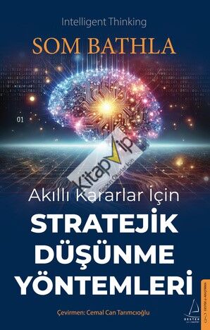 Akıllı Kararlar İçin Stratejik Düşünme Yöntemleri