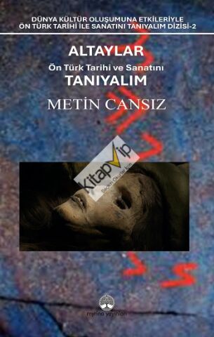 Altaylar: Ön Türk Tarihi ve Sanatını Tanıyalım