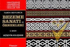 Tarih Boyunca Bezeme Sanatı ve Örnekleri