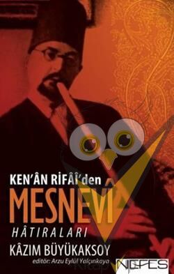 Ken’an Rifai’den Mesnevi Hatıraları