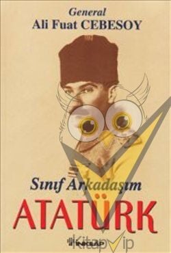 Sınıf Arkadaşım Atatürk Okul ve Genç Subaylık Anıları