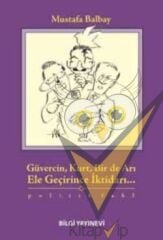 Güvercin, Kurt, Bir de Arı Ele Geçirince İktidarı...