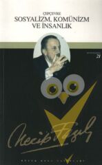 Çepçevre Sosyalizm, Komünizm ve İnsanlık : 20 - Necip Fazıl Bütün Eserleri